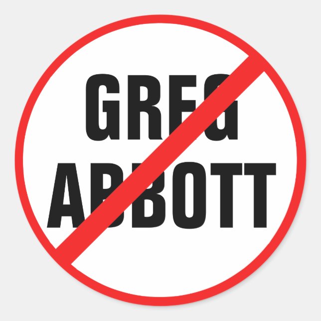 Anti Greg Abbott wählt ihn aus Texas Politik Runder Aufkleber (Vorderseite)