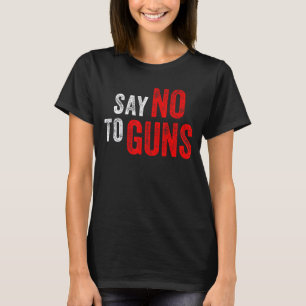 Anti-Gun-Bewusstsein sagt nein, um Waffen zu beend T-Shirt