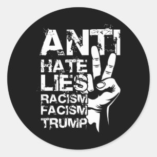 Anti Hass Lügen Rassismus Faschismus Trump Runder Aufkleber