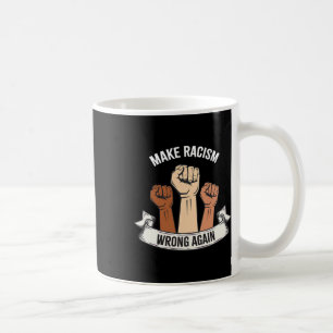 Anti-Hass macht Rassismus wieder falsch Resistenzp Kaffeetasse