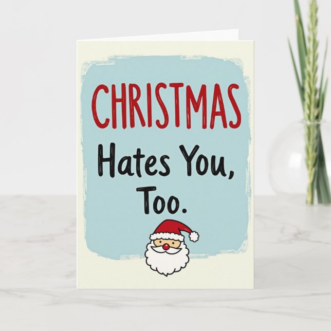 anti holiday Christmas card Christmas hate you too Karte (Vorderseite)