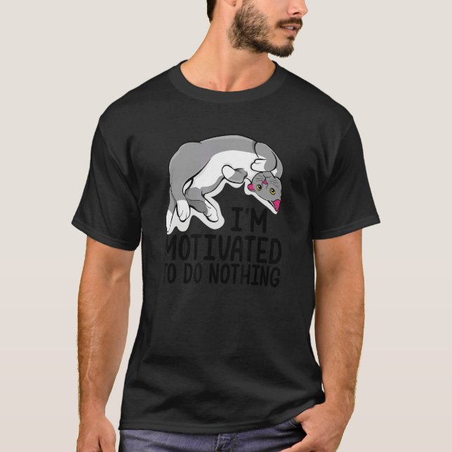 Anti Inspirational Not Motivated Lazy Cute Feline  T-Shirt (Vorderseite)
