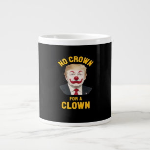 Anti-keine Krone für einen Clown Jumbo-Tasse