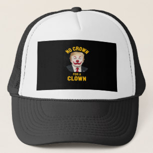 Anti-keine Krone für einen Clown Truckerkappe