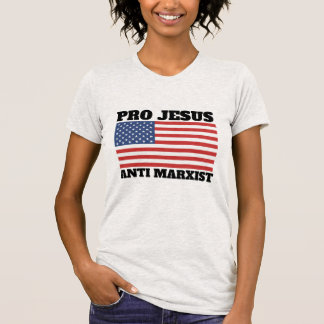 ANTI-MARXIST - PRO-JESUS-T - SHIRT