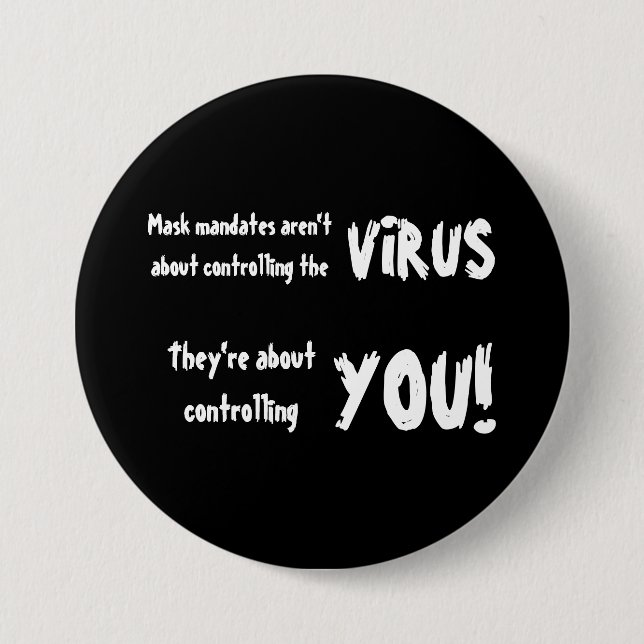 Anti-Maske-Mandate - Es geht darum, Sie zu kontrol Button (Vorderseite)
