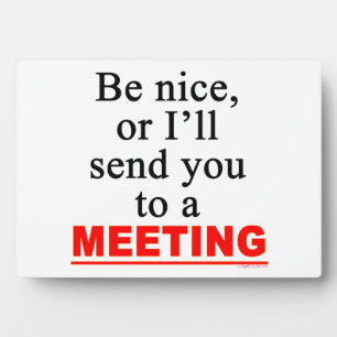 Anti-Meeting Sprichwort Easel Fotoplatte