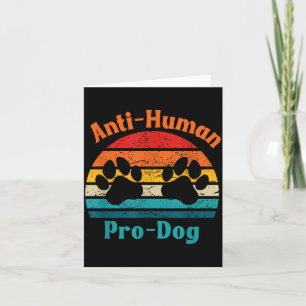 Anti-Mensch Pro-Hund Hundemutter Besitzer Hund Men Karte