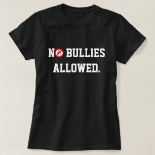 Anti-Mobbing! Keine Tyrannen erlaubt T-Shirt