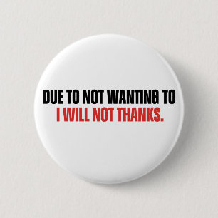 Anti-Motivations-Humor Ich werde nicht danken Sark Button