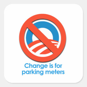 ANTI-OBAMA - ÄNDERN SIE IST FÜR PARKUHREN QUADRATISCHER AUFKLEBER