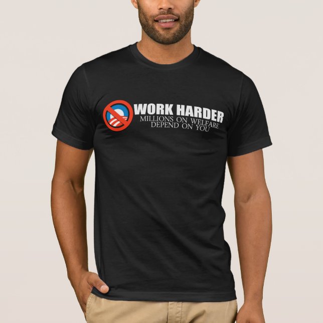 Anti-Obama - arbeiten schwerer weil Millionen auf T-Shirt (Vorderseite)