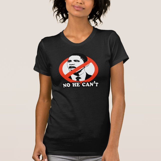 ANTI-OBAMA/AUCUN IL NE PEUT PAS T-SHIRT (Devant)