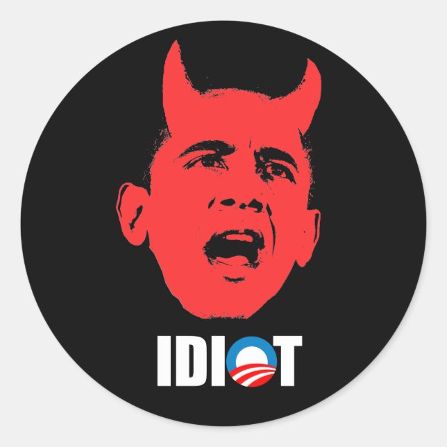 Anti-Obama-Autoaufkleber - OBAMA IST EIN IDIOT Runder Aufkleber (Vorderseite)