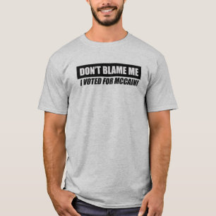 Anti-Obama-Autoaufkleber - tadeln Sie mich nicht, T-Shirt