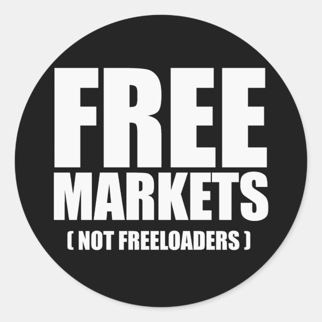 Anti-Obama - Freie Märkte sind keine Freeloader we Runder Aufkleber (Vorderseite)