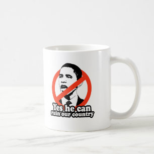ANTI-OBAMA/JA KANN ER UNSER LAND RUINIEREN KAFFEETASSE