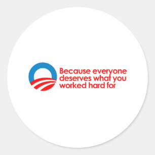 Anti-Obama - jeder verdient, was Sie schwer Runder Aufkleber