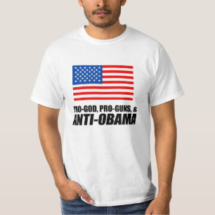 Anti-Obama - PRO-GOD PRO-GUNS ANTI-OBAMA T-Shirt