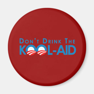 Anti-Obama - Trinken Sie nicht die Kool-Hilfe Magnet