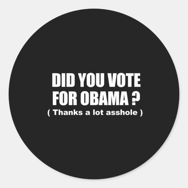 Anti-Obama - wählten Sie für Obama - Dank viel Runder Aufkleber (Vorderseite)