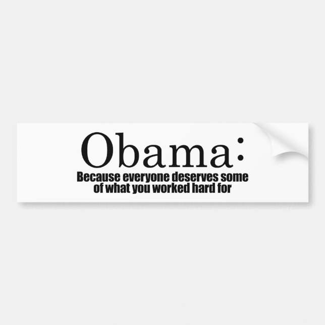 Anti-Obama - weil jeder Ihr Geld verdient Autoaufkleber (Vorne)