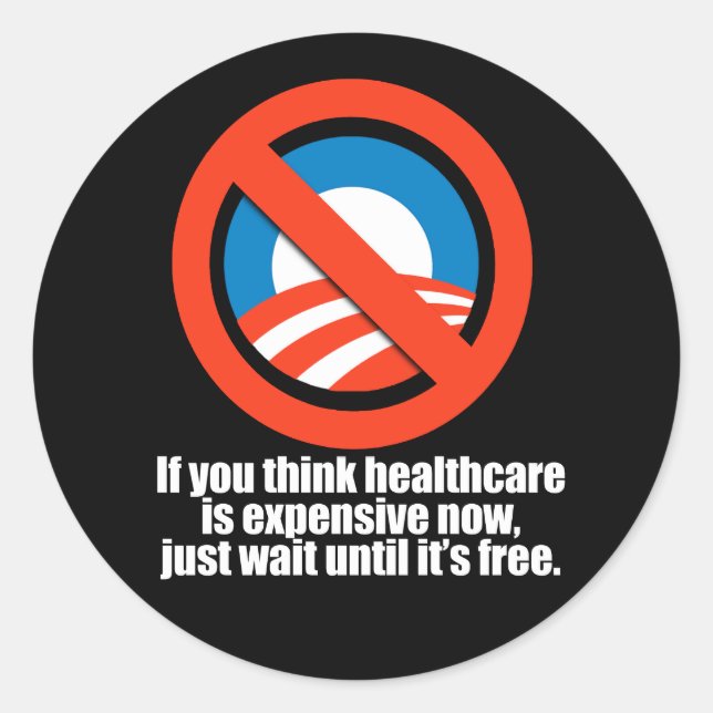 Anti-Obama - wenn Sie denken, das Gesundheitswesen Runder Aufkleber (Vorderseite)