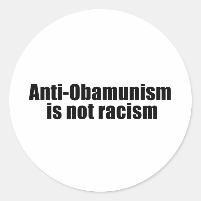 Anti-Obamunismus ist kein Rassismus Runder Aufkleber (Vorderseite)