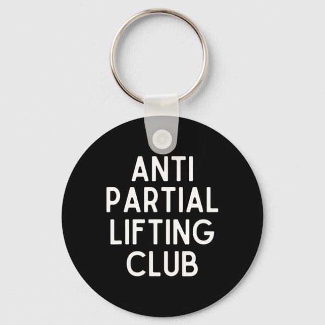 Anti Partial Lifting Club Gym Fitness Powerlifting Schlüsselanhänger (Vorderseite)
