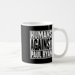 Anti Paul Ryan Shirt Lustiges Widerstands-T-Shirt Kaffeetasse