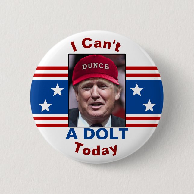Anti-Präsident Donald Trump kann ich heute nicht t Button (Vorderseite)