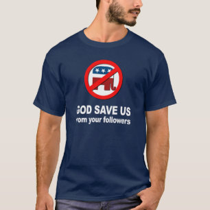 Anti-Republikanisch - Gott retten uns von Ihren T-Shirt