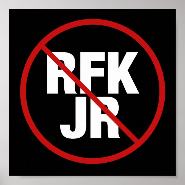 Anti RFK Jr. Abstimmung gegen Robert F. Kennedy Ya Poster (Vorne)