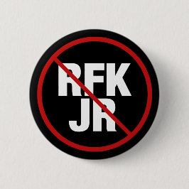 Anti RFK Jr. Vote Against Robert F. Kennedy Button