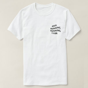 Anti Running Running Club - Weiß T-Shirt