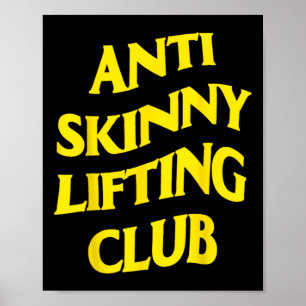 Anti Skinny Lifting Club Gewichtheben Bodybuildin Poster