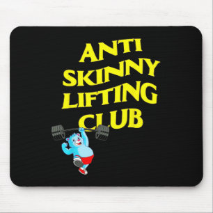 Anti-Skinny-Lifting-Club-Gewichtheben Bodybuilding Mousepad