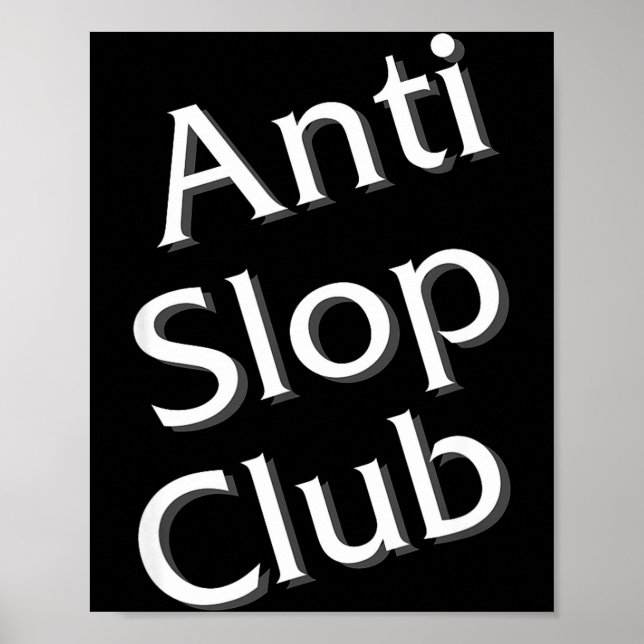 Anti Slop Club Artificial Intelligence Ai Llm Desi Poster (Vorne)