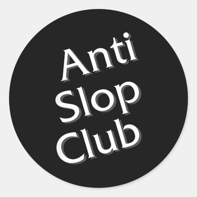 Anti Slop Club Artificial Intelligence Ai Llm Desi Runder Aufkleber (Vorderseite)