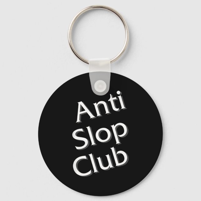 Anti Slop Club Artificial Intelligence Ai Llm Desi Schlüsselanhänger (Vorderseite)
