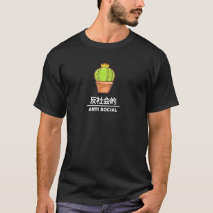 Anti Social Cactus japanischer Text Ästhetik Intro T-Shirt