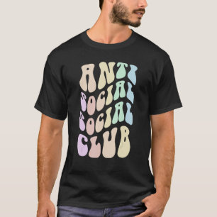 ANTI SOCIAL CLUB Groovy Introvertierte Bleibe weg T-Shirt