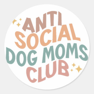 Anti Social Hund Mamas Club Runder Aufkleber