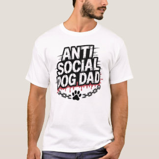 Anti-Social Hund Vater - Funny Dog Lover T-Shirt