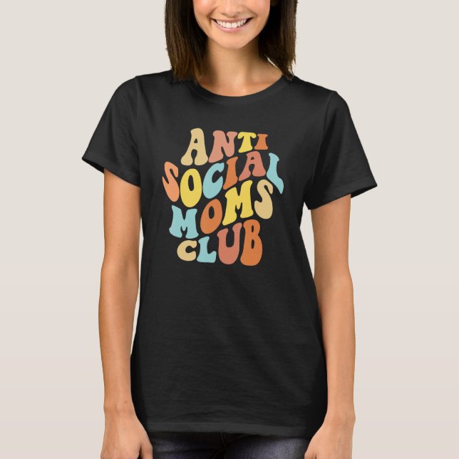 Anti Social Mamas Club Introvertiert Frauen Anti-S T-Shirt (Vorderseite)