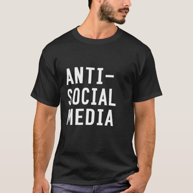 Anti Social Media T Shirt (Vorderseite)