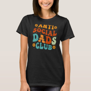 Anti Social Vaters Club Retro Funny Vater Leben Fe T-Shirt