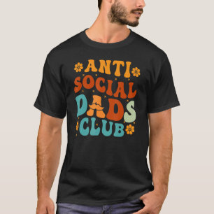 Anti Social Vaters Club Retro Vater Lebensvater Ta T-Shirt