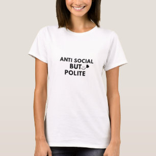Anti-sozialer, aber höflicher lustiger Introvertie T-Shirt