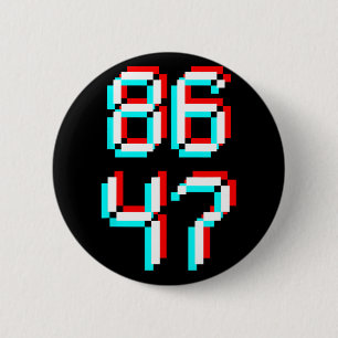 Anti Trump 8647 86 47 Impeach 47 Anti-Trump Präsid Button